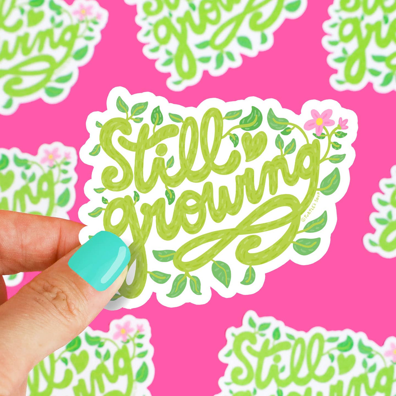 Still Growing Plant Lover Gardening Motivation Vinyl Sticker