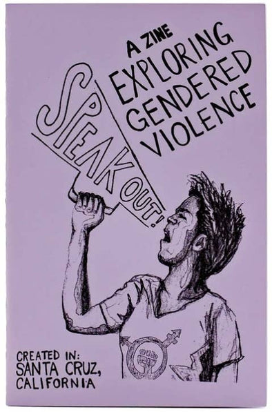 Speak Out! : Gendered Violence (Zine)