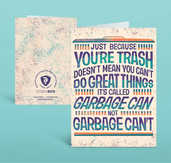 Just Because You're Trash card