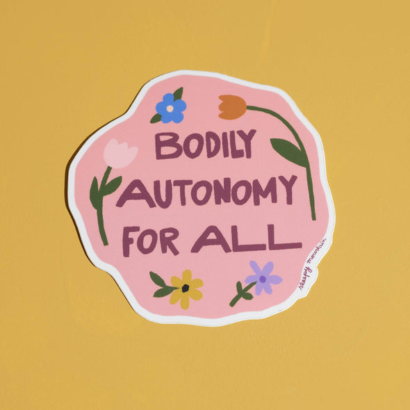 Bodily Autonomy For All Sticker