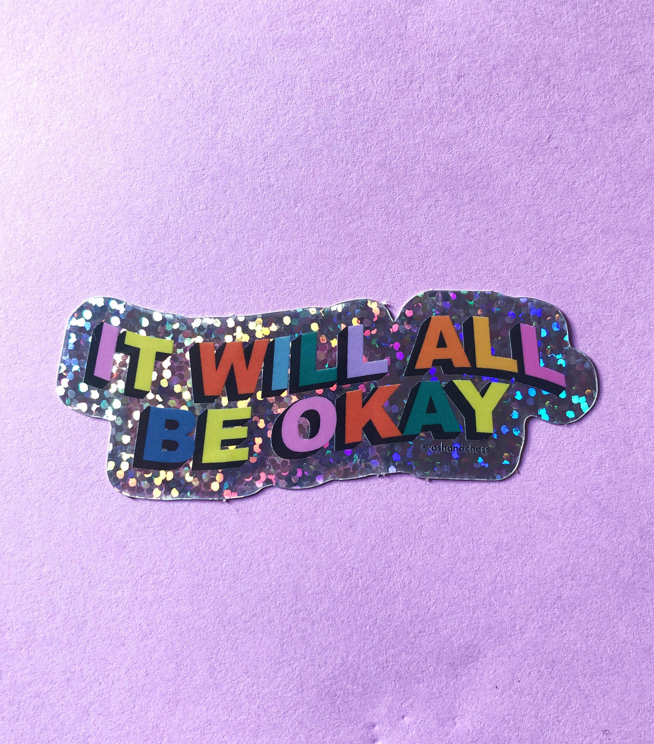 It Will All Be Okay Sticker